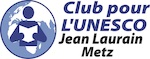 Club pour l'UNESCO Jean Laurain- Metz
