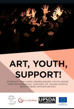 ART, YOUTH, SUPPORT: Using drama based youth work in psychosocial support of young people with fewer opportunities