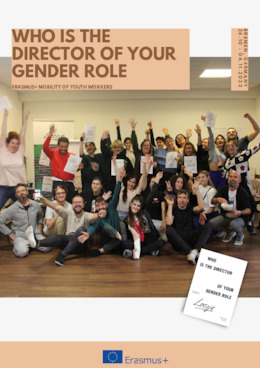 Practical handbook for youth workers - WHO IS THE DIRECTOR OF YOUR GENDER ROLE