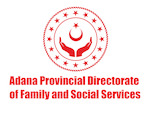 Adana Provincial Directorate of Family and Social Services 
