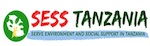 SERVE ENVIRONMENT AND SOCIAL SUPPORT IN TANZANIA -SESS TANZANIA