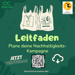 The Guide “How to run a green campaign” / "Plane deine Nachhaltigkeits-kampagne" (EN/GER)
