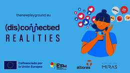 The New Playground: A Guide to Play Safe on Social Media (Dis)connected Realities Project