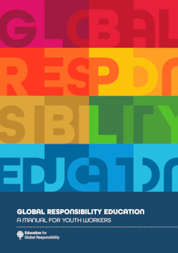 Global Responsibility Education. A Manual for Youth Workers