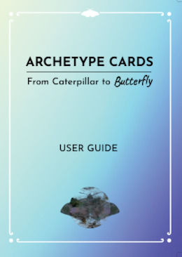 Archetypes Cards: From Caterpillar to Butterfly