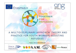 Youth Together for Refugees. A Multidisciplinary Approach: Theory and Practice for Youth Workers Assisting Refugees