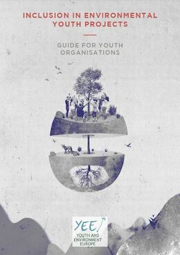 Inclusion in environmental youth projects - Guide for youth organisations