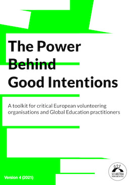 The Power Behind Good Intentions. A toolkit for critical European volunteering organisations and Global Education practitioners