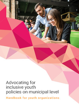 Advocating for inclusive youth policies on municipal level - Handbook for youth organizations