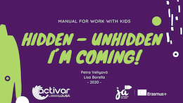 Hidden, unhidden, I'm comming - Manual for work with kids