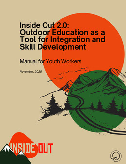 Manual for Youth Workers - Inside Out 2.0: Outdoor Education as a Tool for Integration and Skill Development