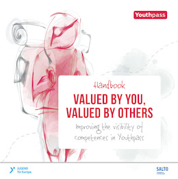 Handbook: "Valued by You, Valued by Others: Improving the visibility of competences in Youthpass"