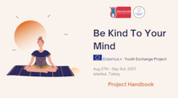 Be Kind To Your Mind Erasmus+ Youth Exchange Handbook