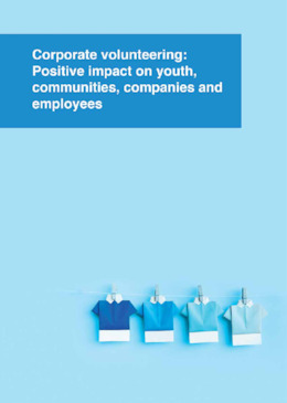 Corporate Volunteering: positive impact on youth, communities, companies and employees