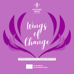 Podcast: Wings of Change: Stories of Soulful transformation