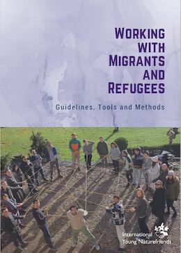Working with Migrants and Refugees - Guidelines , Tools and Methods