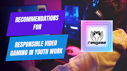 Recommendations for responsible video gaming in youth work