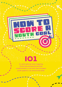 EU and national-level mapping of policies and good practices implemented in line with the European youth goals 6, 7, 8, and 9 since 2019