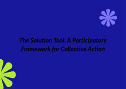 The Solution Tool: A Participatory Framework for Collective Action
