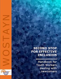 SECOND STOP FOR EFFECTIVE INCLUSION Handbook for Youth Workers dealing with newcomers