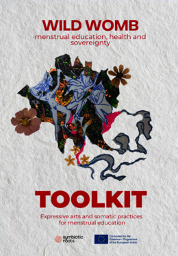 Wild Womb: Menstrual Education, Health & Sovereignty Toolkit 