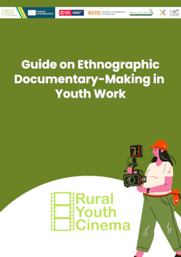 Rural Youth Cinema - Guide on Ethnographic Documentary-Making in Youth Work