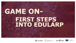 Game on - First steps into edularp