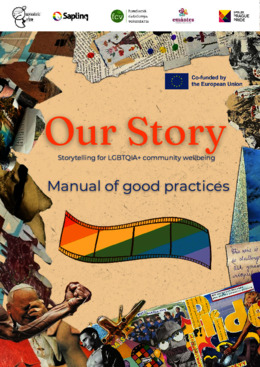 Our Story - Storytelling for LGBTQIA+ Community Wellbeing,  Manual of good practices