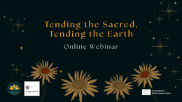 Online Workshop: "Tending the Sacred, Tending the Earth"