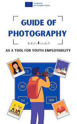 Erasmus+ Capture The Future - Guide of photography as a tool for youth employability