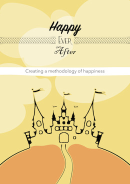 Happy Ever After Toolkit - Creating a Methodology of Happiness